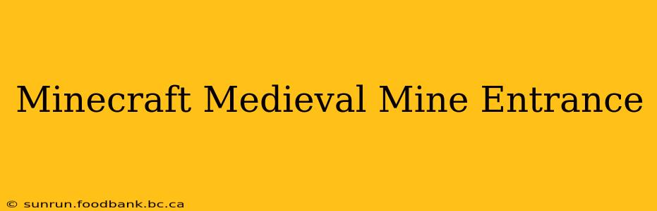 Minecraft Medieval Mine Entrance