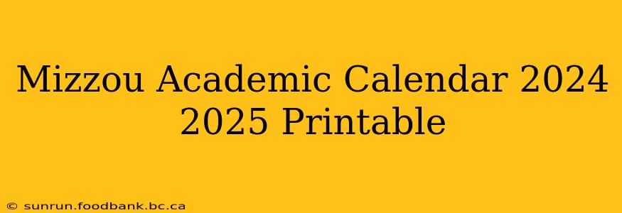 Mizzou Academic Calendar 2024 2025 Printable