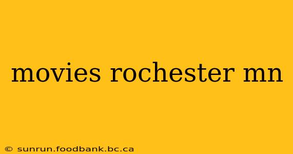 movies rochester mn