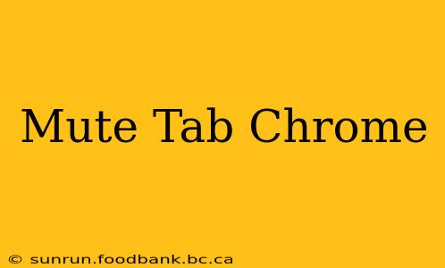 Mute Tab Chrome