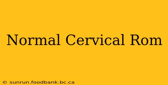 Normal Cervical Rom