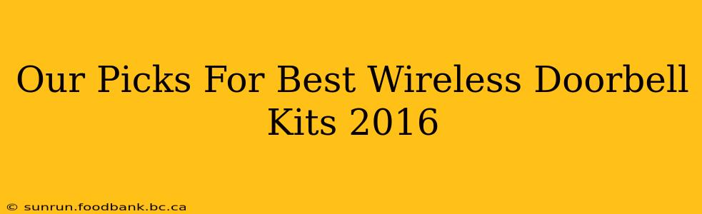 Our Picks For Best Wireless Doorbell Kits 2016
