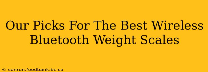 Our Picks For The Best Wireless Bluetooth Weight Scales