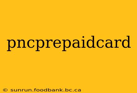 pncprepaidcard