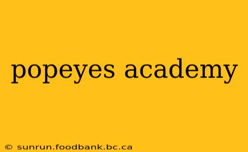 popeyes academy