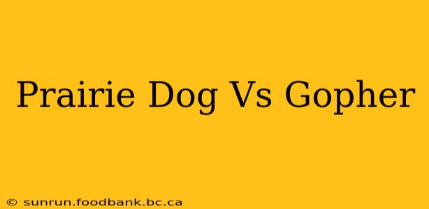 Prairie Dog Vs Gopher