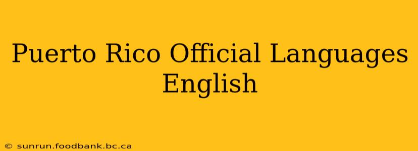 Puerto Rico Official Languages English