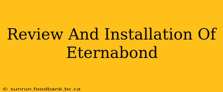 Review And Installation Of Eternabond