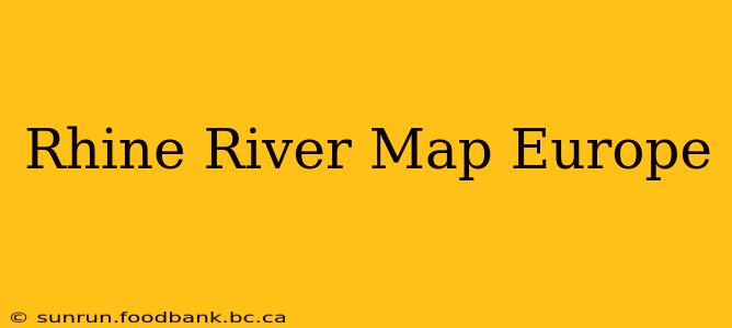 Rhine River Map Europe