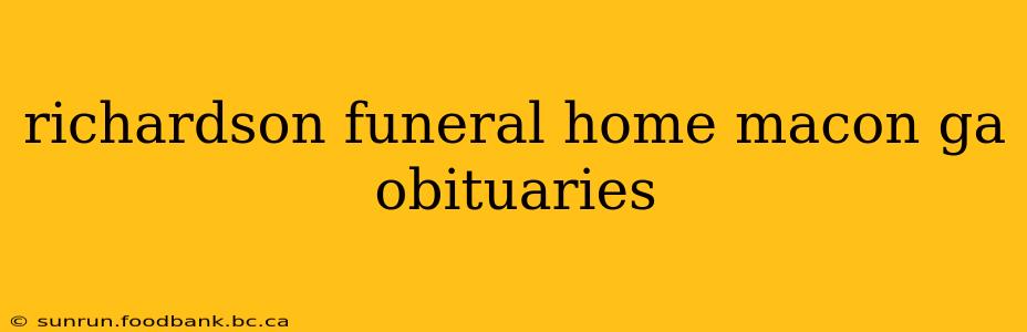 richardson funeral home macon ga obituaries