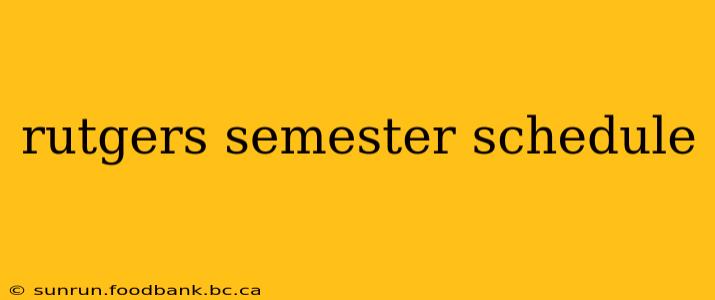 rutgers semester schedule