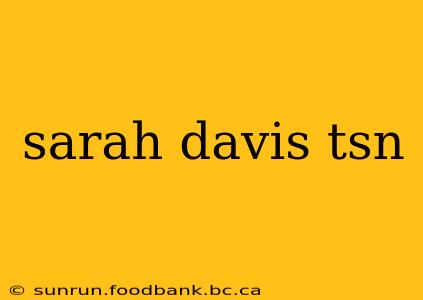sarah davis tsn