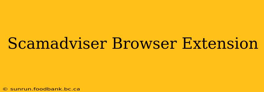 Scamadviser Browser Extension