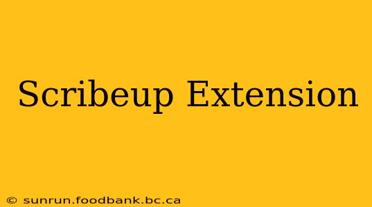 Scribeup Extension