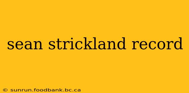 sean strickland record