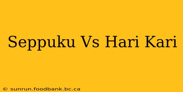 Seppuku Vs Hari Kari