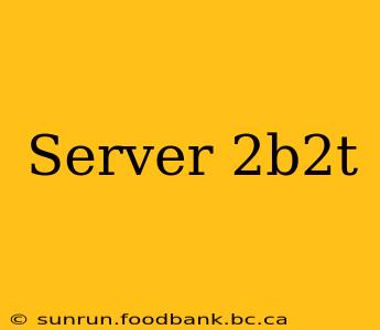 Server 2b2t