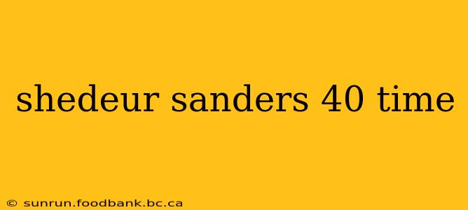 shedeur sanders 40 time
