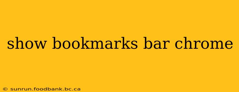 show bookmarks bar chrome