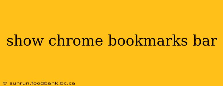 show chrome bookmarks bar