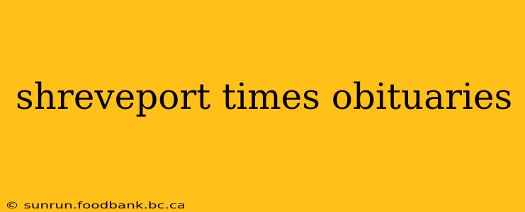 shreveport times obituaries