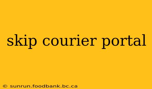 skip courier portal