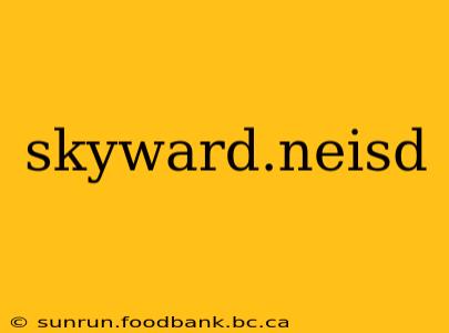 skyward.neisd