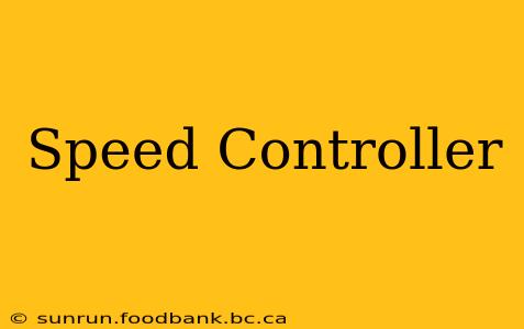 Speed Controller