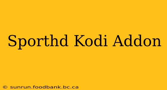 Sporthd Kodi Addon