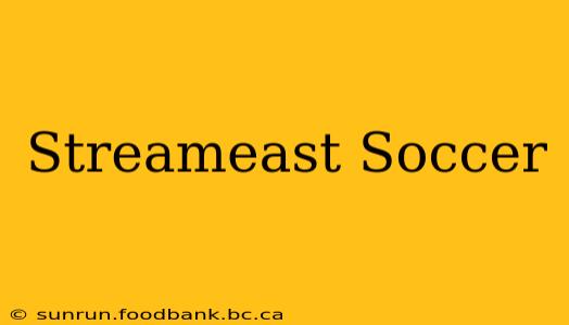Streameast Soccer