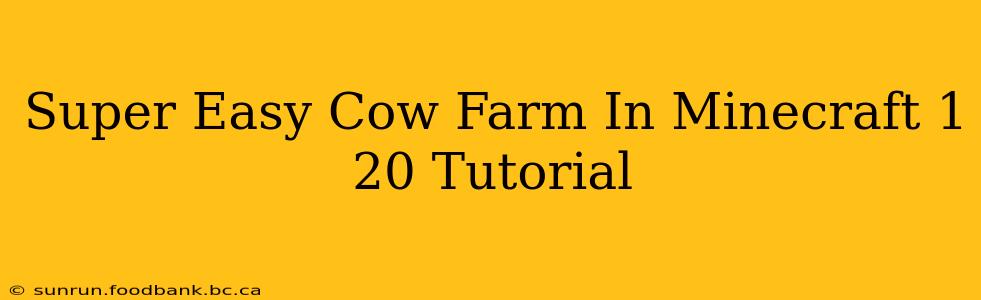 Super Easy Cow Farm In Minecraft 1 20 Tutorial