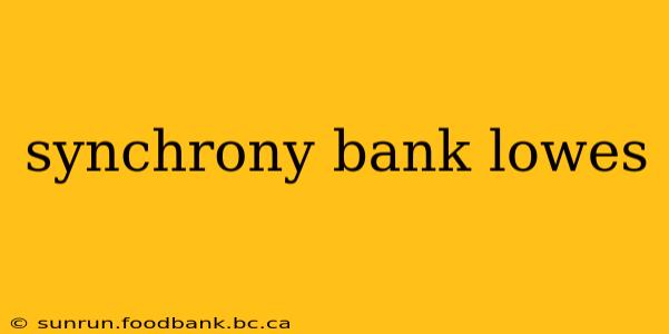 synchrony bank lowes