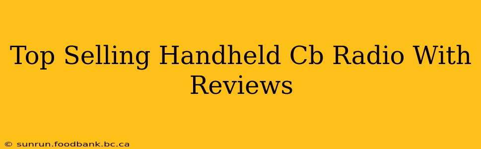 Top Selling Handheld Cb Radio With Reviews