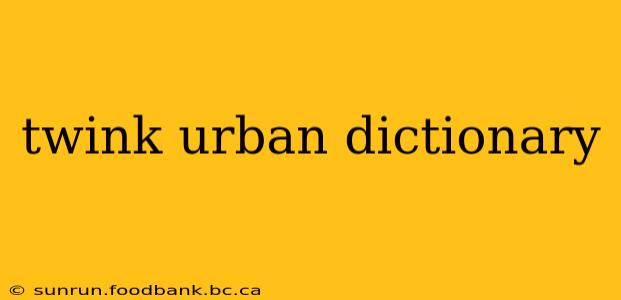 twink urban dictionary