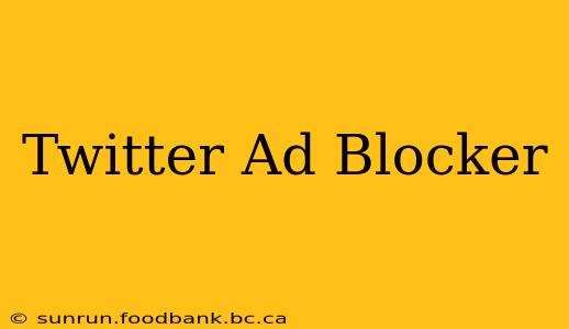 Twitter Ad Blocker
