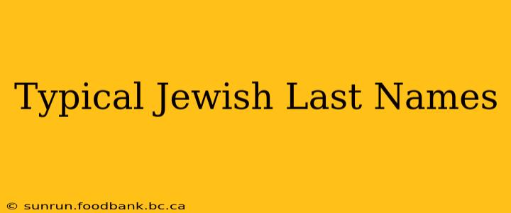 Typical Jewish Last Names