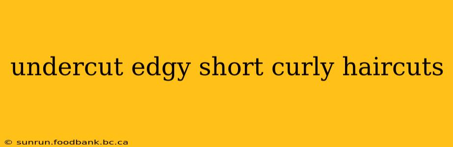 undercut edgy short curly haircuts