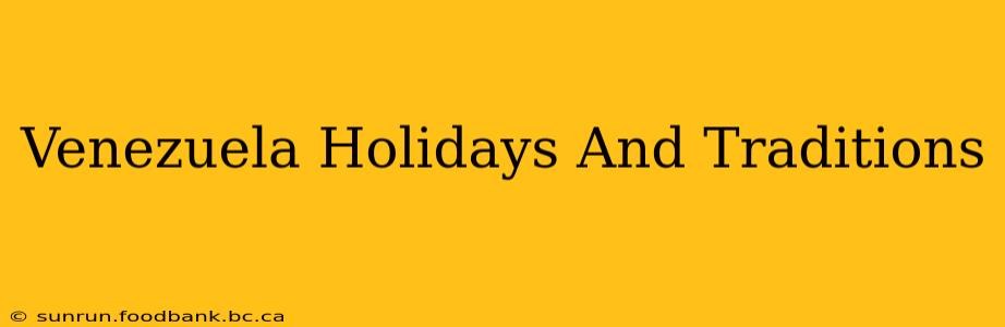 Venezuela Holidays And Traditions