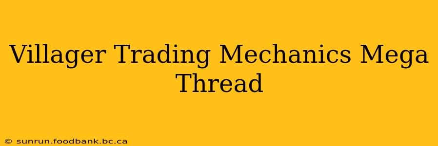 Villager Trading Mechanics Mega Thread