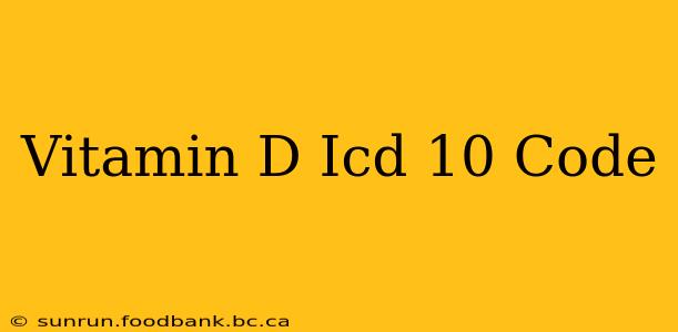 Vitamin D Icd 10 Code