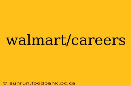 walmart/careers