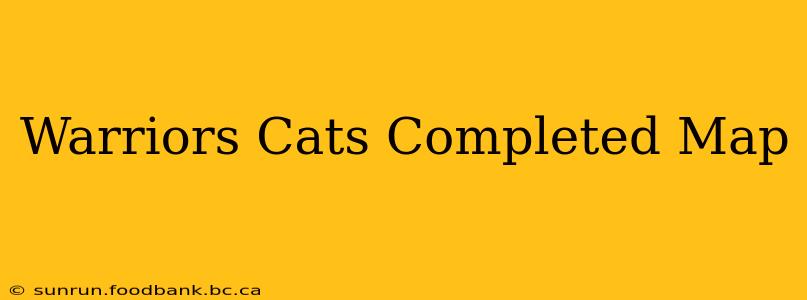 Warriors Cats Completed Map