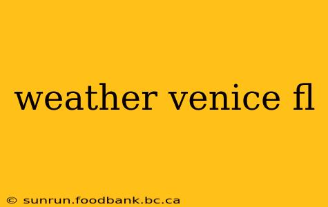 weather venice fl