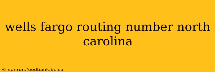 wells fargo routing number north carolina