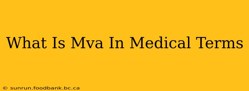 What Is Mva In Medical Terms