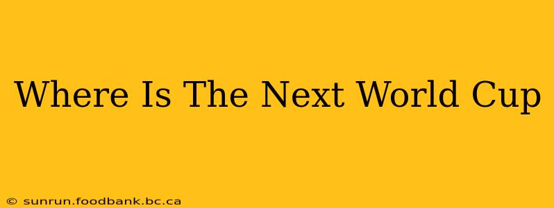 Where Is The Next World Cup