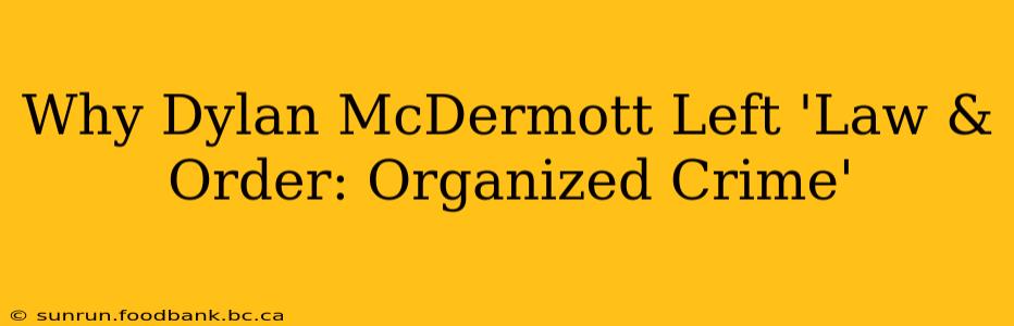 Why Dylan McDermott Left 'Law & Order: Organized Crime'