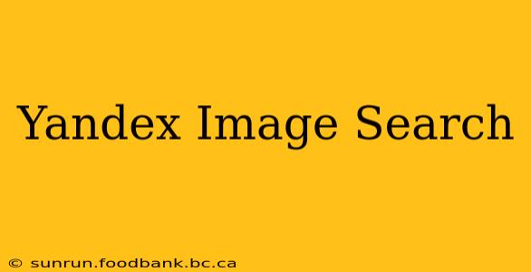 Yandex Image Search